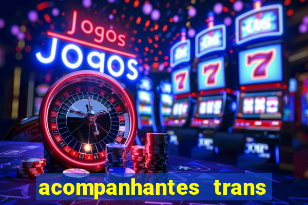 acompanhantes trans porto seguro